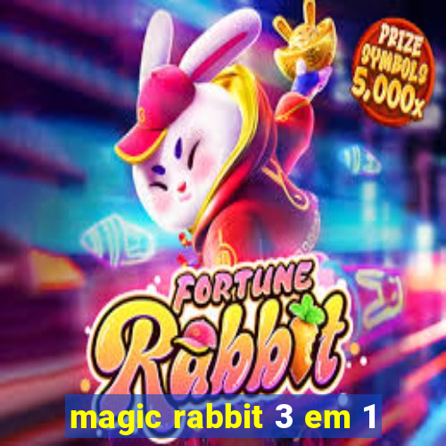 magic rabbit 3 em 1